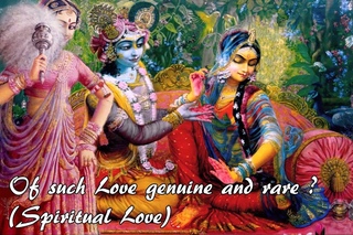 IF YOU WANT TO BE HAPPY ....Spiritual Love is genuine & ....