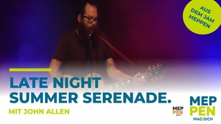 KULTUR | JOHN ALLEN: LATE NIGHT SUMMER SERENADE | LIVE AM JAM