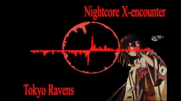 Nightcore X encounter Tokyo