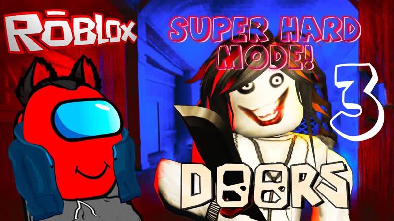 Roblox Doors Super Hard Mode Прохожу обновление Часть