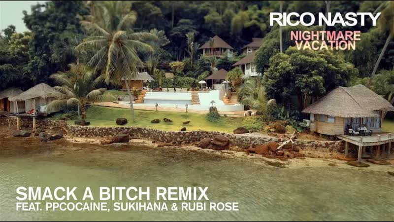 Rico Nasty Smack A Bitch Remix (feat. ppcocaine, Sukihana, Rubi Rose) Official
