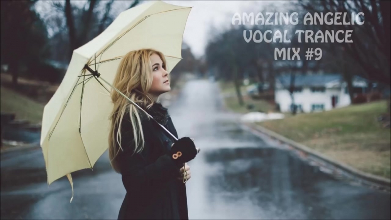 AMAZING ANGELIC VOCAL TRANCE MIX,