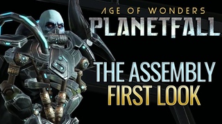 The Assembly Preview | Age of Wonders: Planetfall