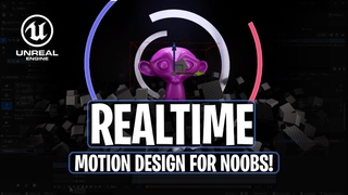 Unreal Engine 5.4. - Real-Time Motion Design Tools For Beginners.