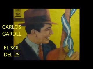 CARLOS GARDEL - EL SOL DEL 25  - GATO PATRIOTICO ARGENTINO - 1930