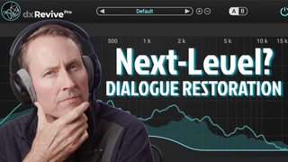 Next-Level Speech Restoration Accentize dxRevive Plugin
