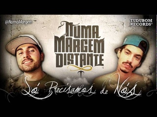 Só Precisamos de Nós - Numa Margem Distante