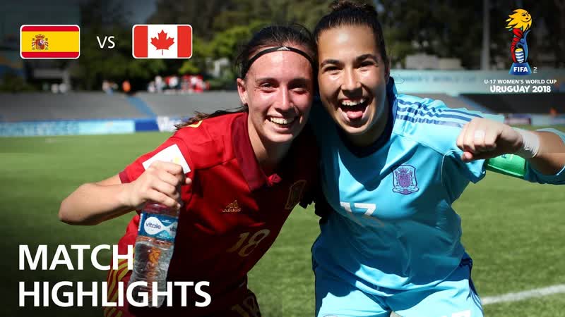 Spain v Canada FIFA U 17 Women s World Cup 2018 Group